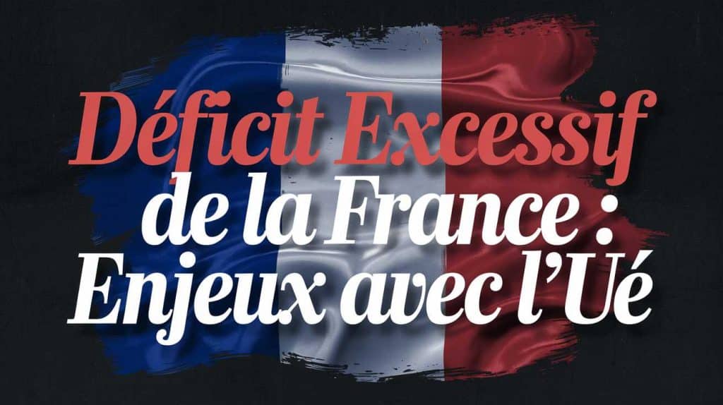 D&eacute;ficit excessif de la france : enjeux avec l’UE