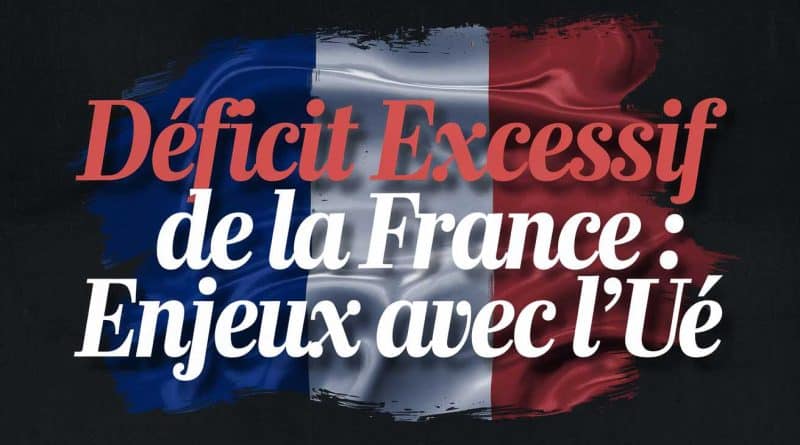 D&eacute;ficit excessif de la france : enjeux avec l’UE