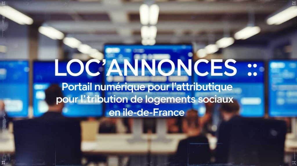 Loc&rsquo;annonces : portail num&eacute;rique pour l&rsquo;attribution de logements sociaux en &Icirc;le-de-France